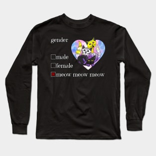 Gender is meow meow meow Long Sleeve T-Shirt